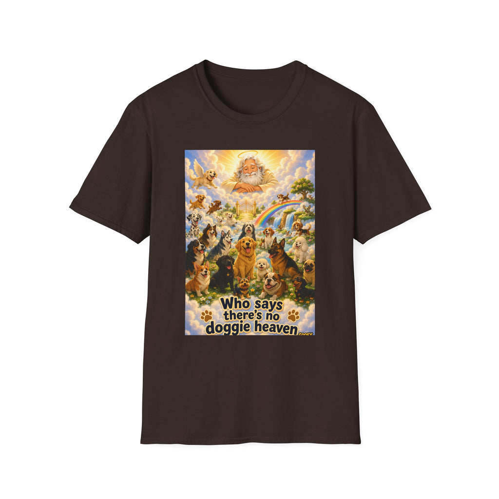 Who Says There’s No Doggie Heaven Funny Dog Lover T-Shirt