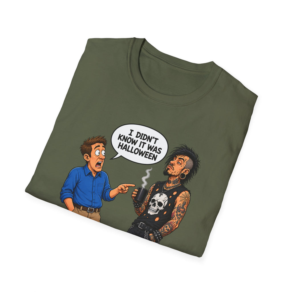 I Didn't Know It Was Halloween T-Shirt