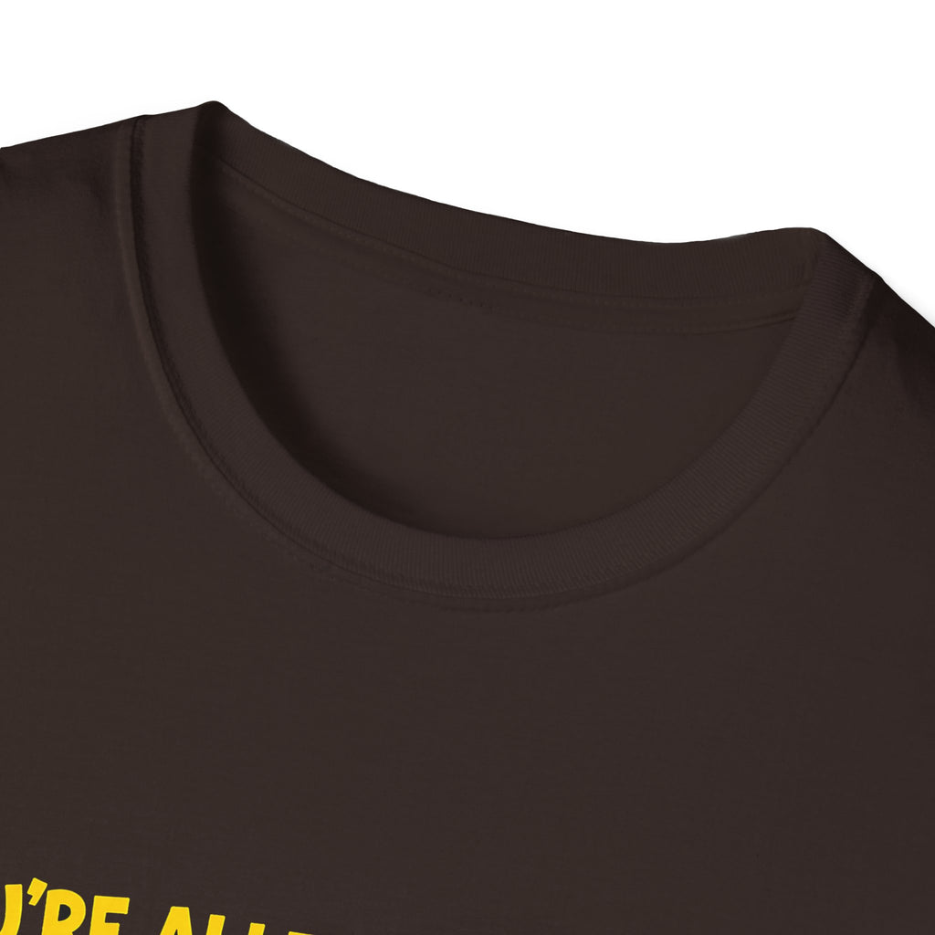 If You're Allergic to Nuts Stay Away From Me Funny T-Shirt