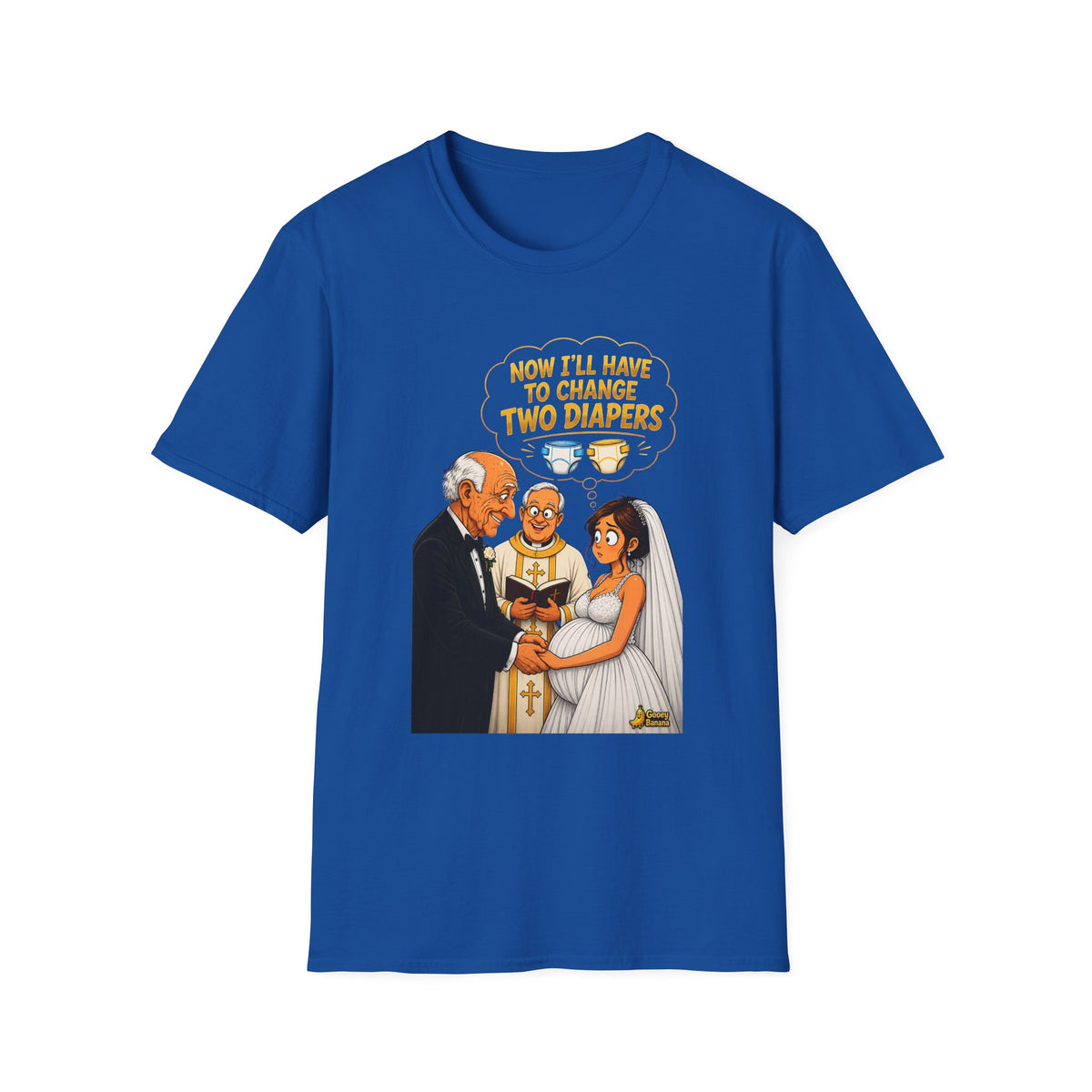 Now I’ll Have to Change Two Diapers Funny Wedding T-Shirt