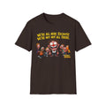 We’re All Here Because We’re Not All There Funny T-Shirt