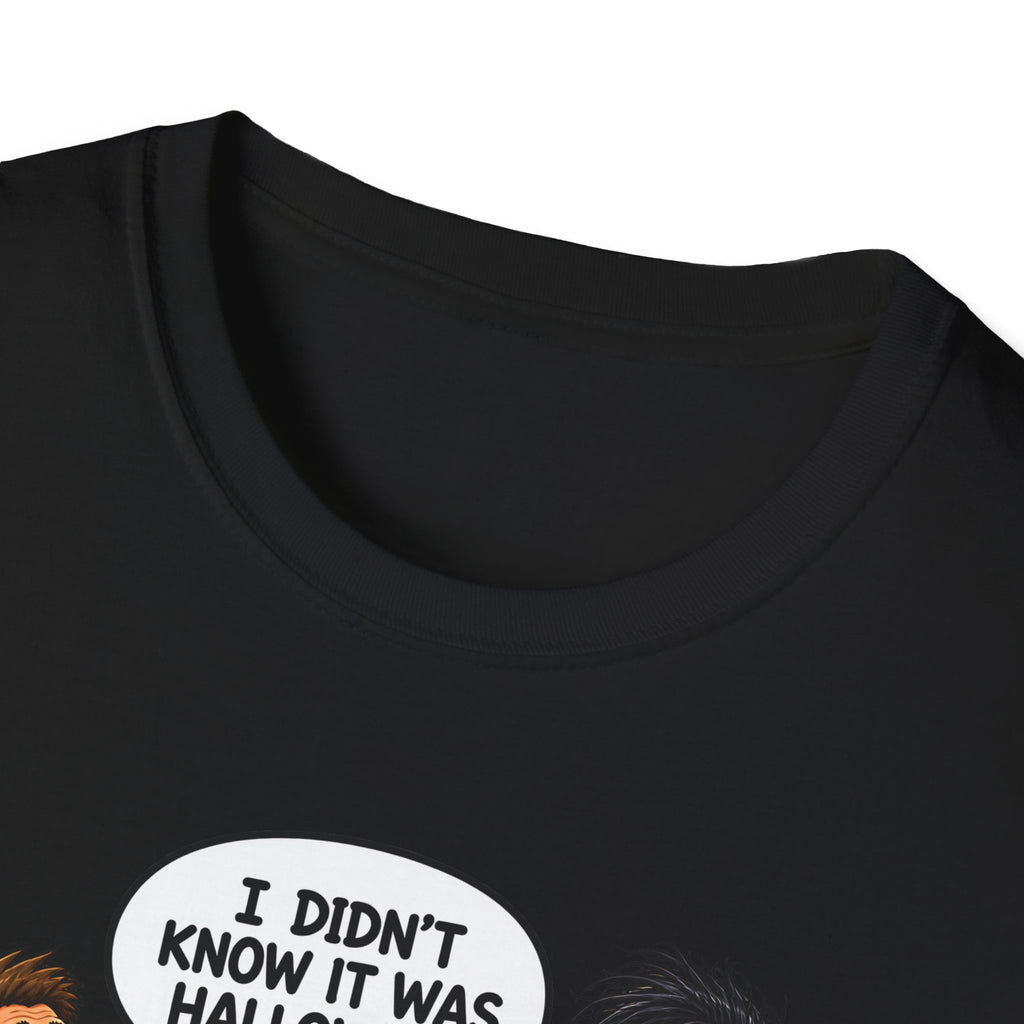 I Didn't Know It Was Halloween T-Shirt