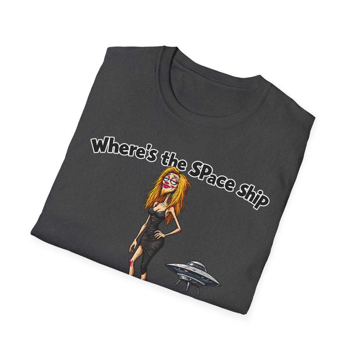 Where's the Space Ship T-Shirt – Funny UFO & Alien Humor