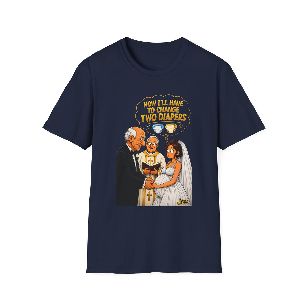 Now I’ll Have to Change Two Diapers Funny Wedding T-Shirt