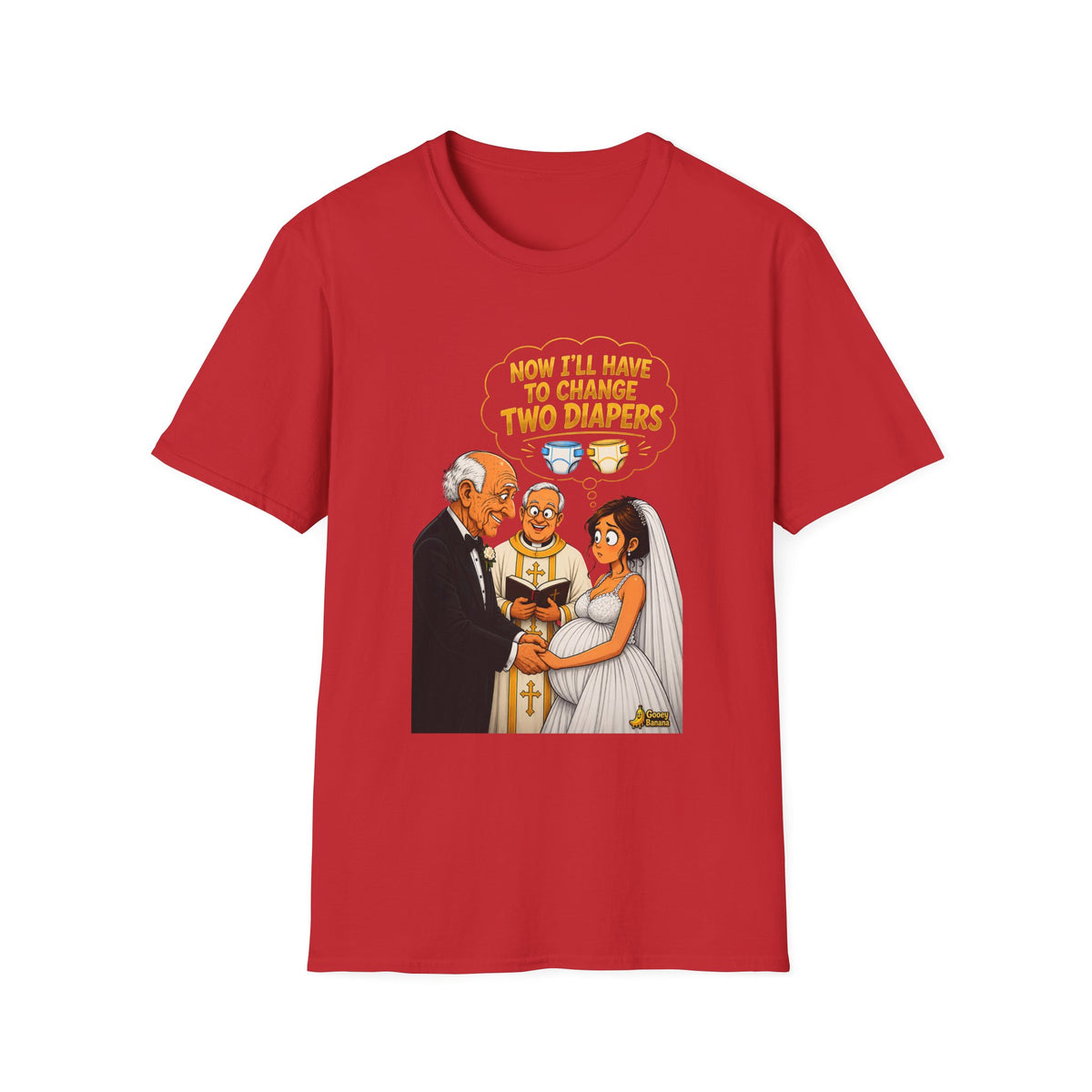 Now I’ll Have to Change Two Diapers Funny Wedding T-Shirt