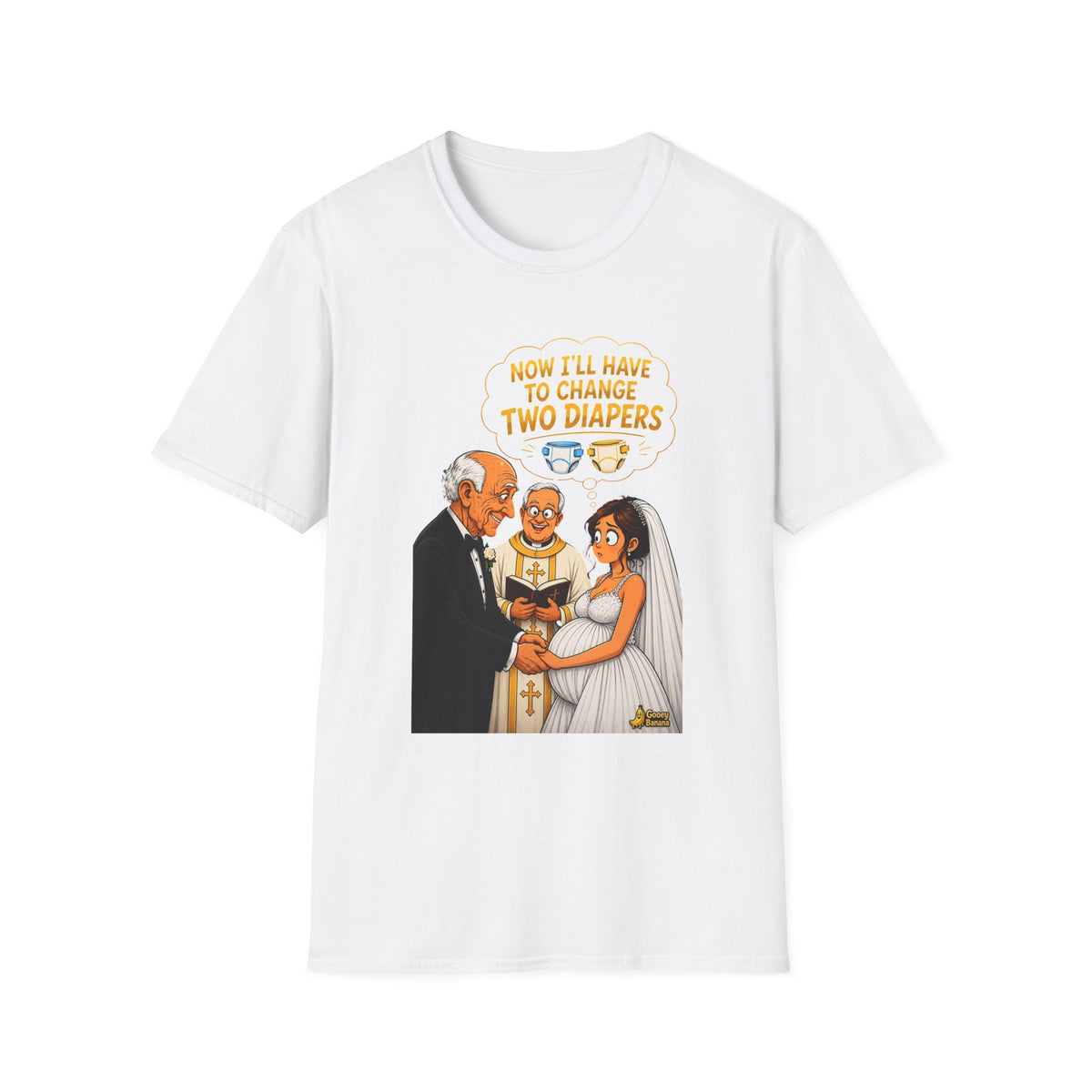 Now I’ll Have to Change Two Diapers Funny Wedding T-Shirt