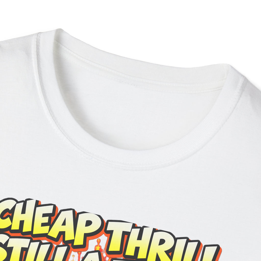 A Cheap Thrill Is Still a Thrill T-Shirt – Funny Work & Computer Humor