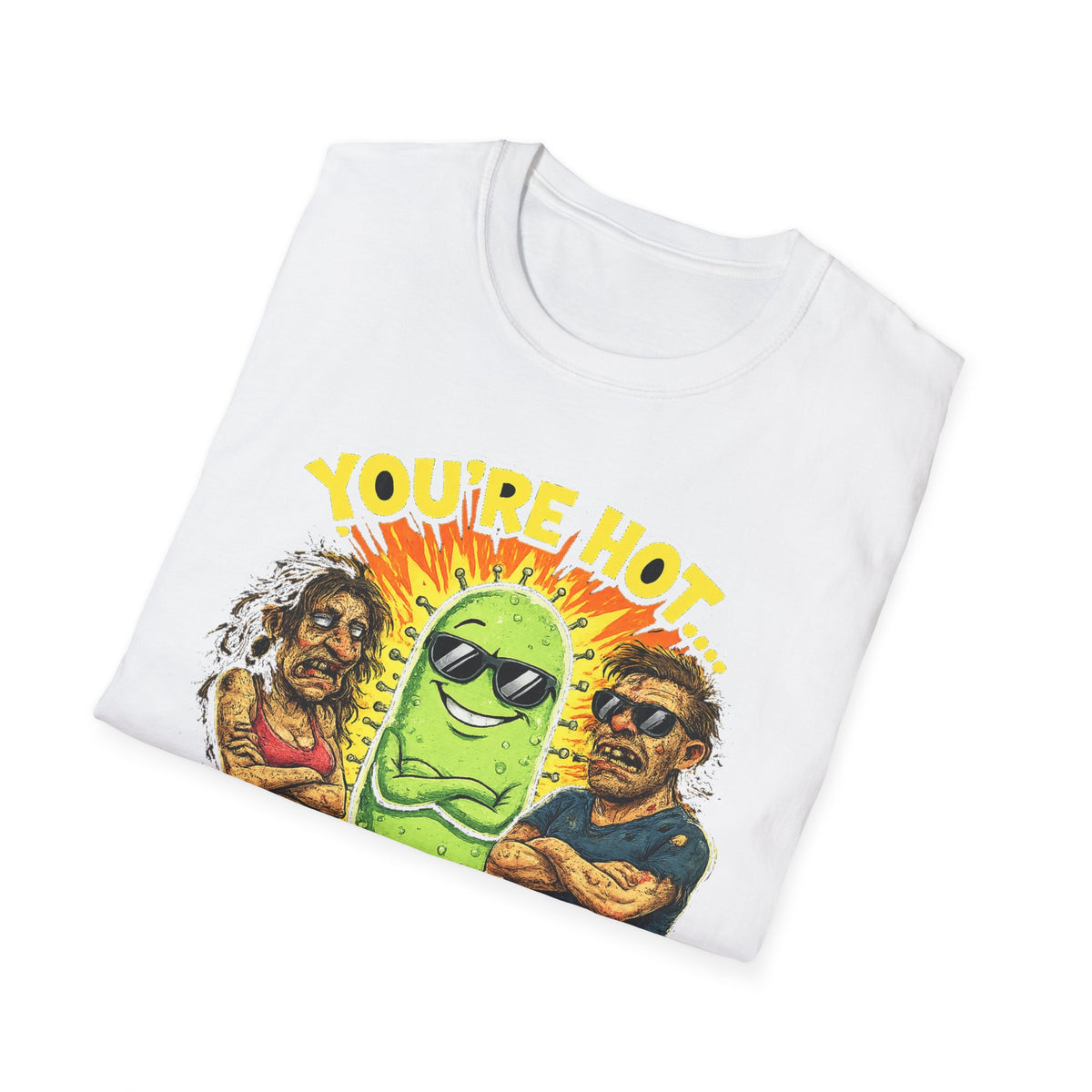 You're Hot, So Is Bacteria T-Shirt – Funny Germ Humor Graphic