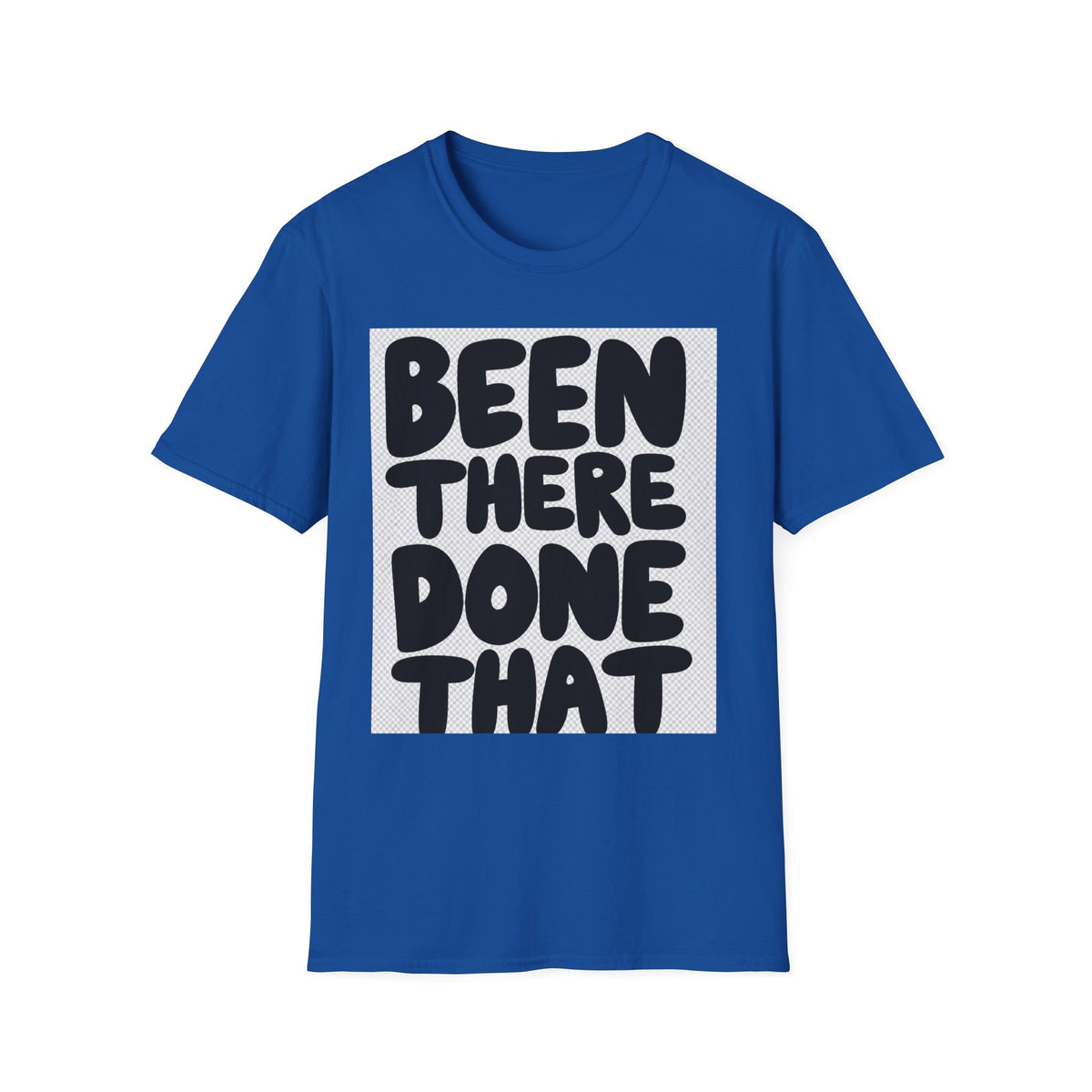 Been There Done That T-Shirt