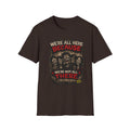 We’re All Here Because We’re Not All There Funny Gothic T-Shirt