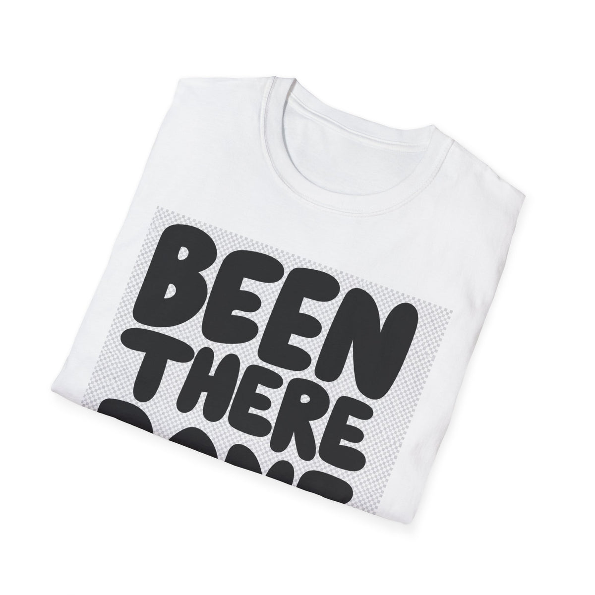Been There Done That T-Shirt