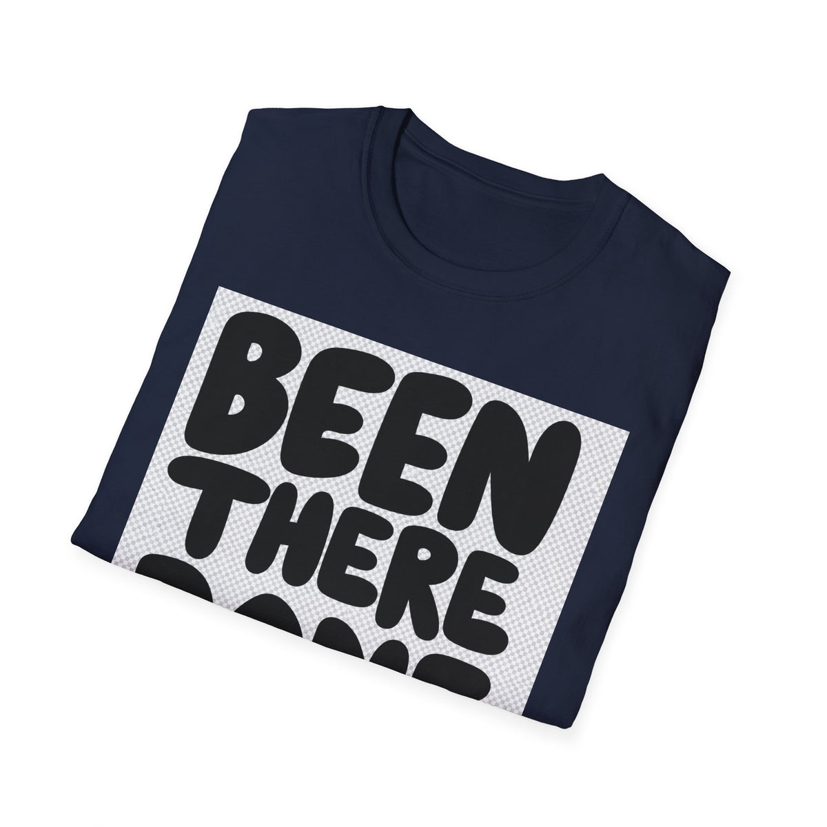 Been There Done That T-Shirt
