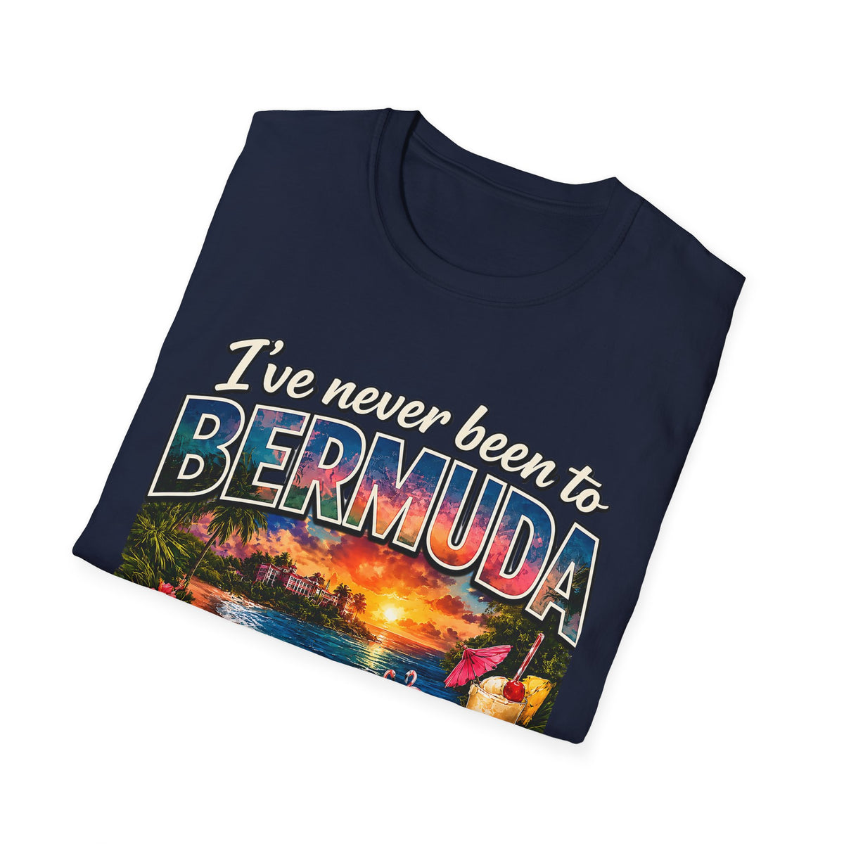 I’ve Never Been to Bermuda Funny Tropical Vacation T-Shirt