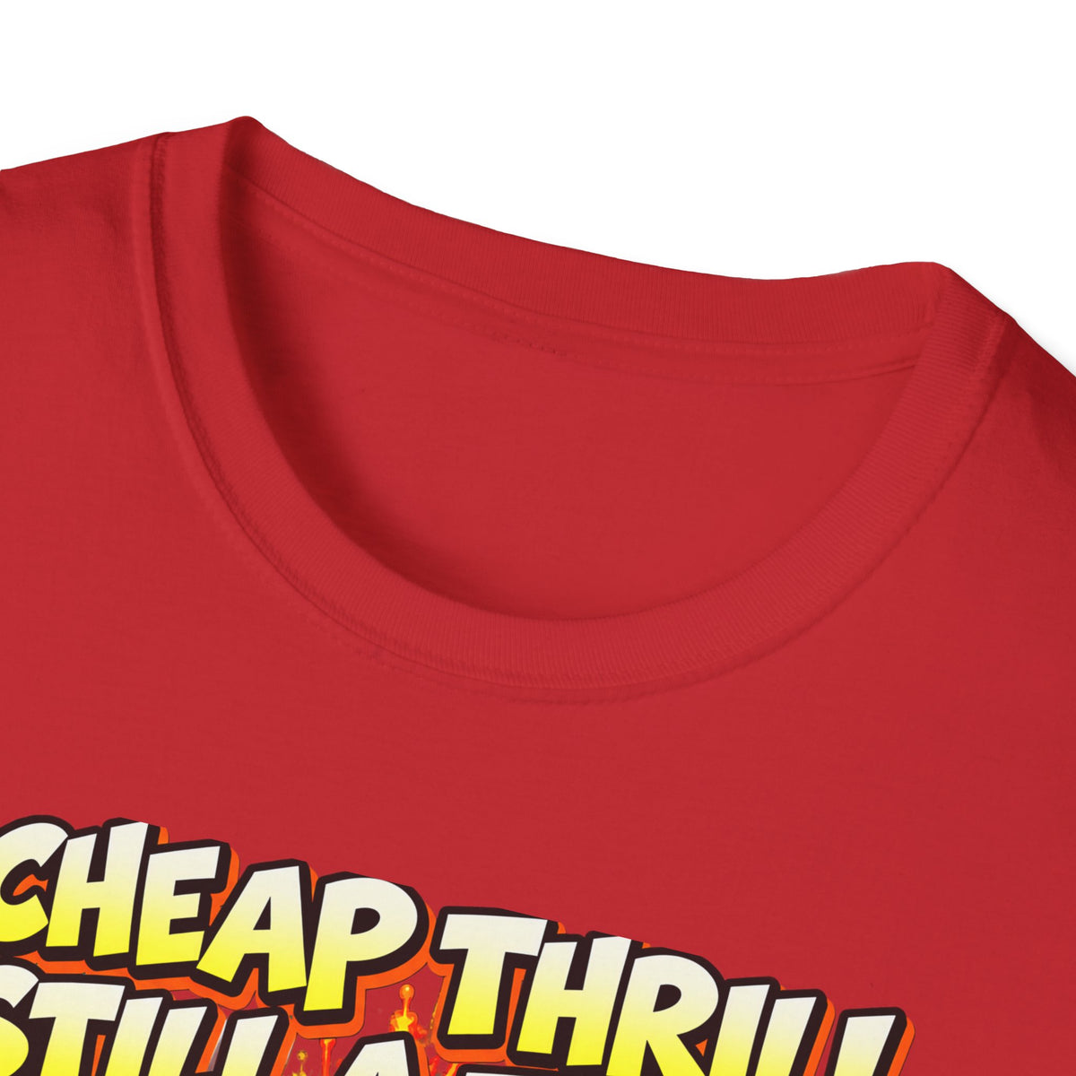 A Cheap Thrill Is Still a Thrill T-Shirt – Funny Work & Computer Humor
