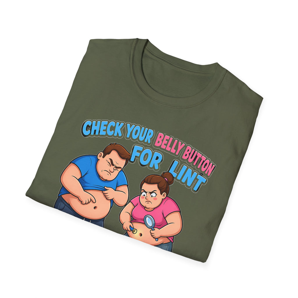 Check Your Belly Button for Lint T-Shirt – Funny Belly Humor
