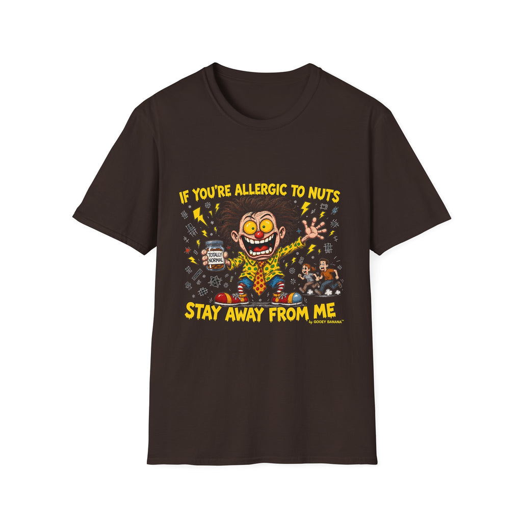 If You're Allergic to Nuts Stay Away From Me Funny T-Shirt