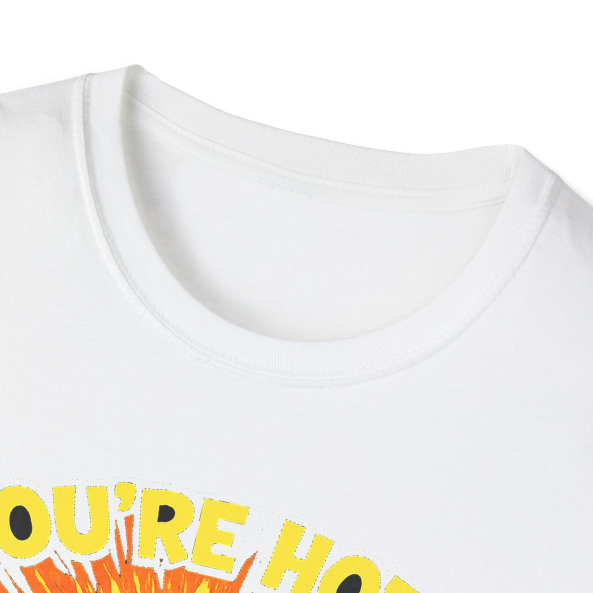 You're Hot, So Is Bacteria T-Shirt – Funny Germ Humor Graphic