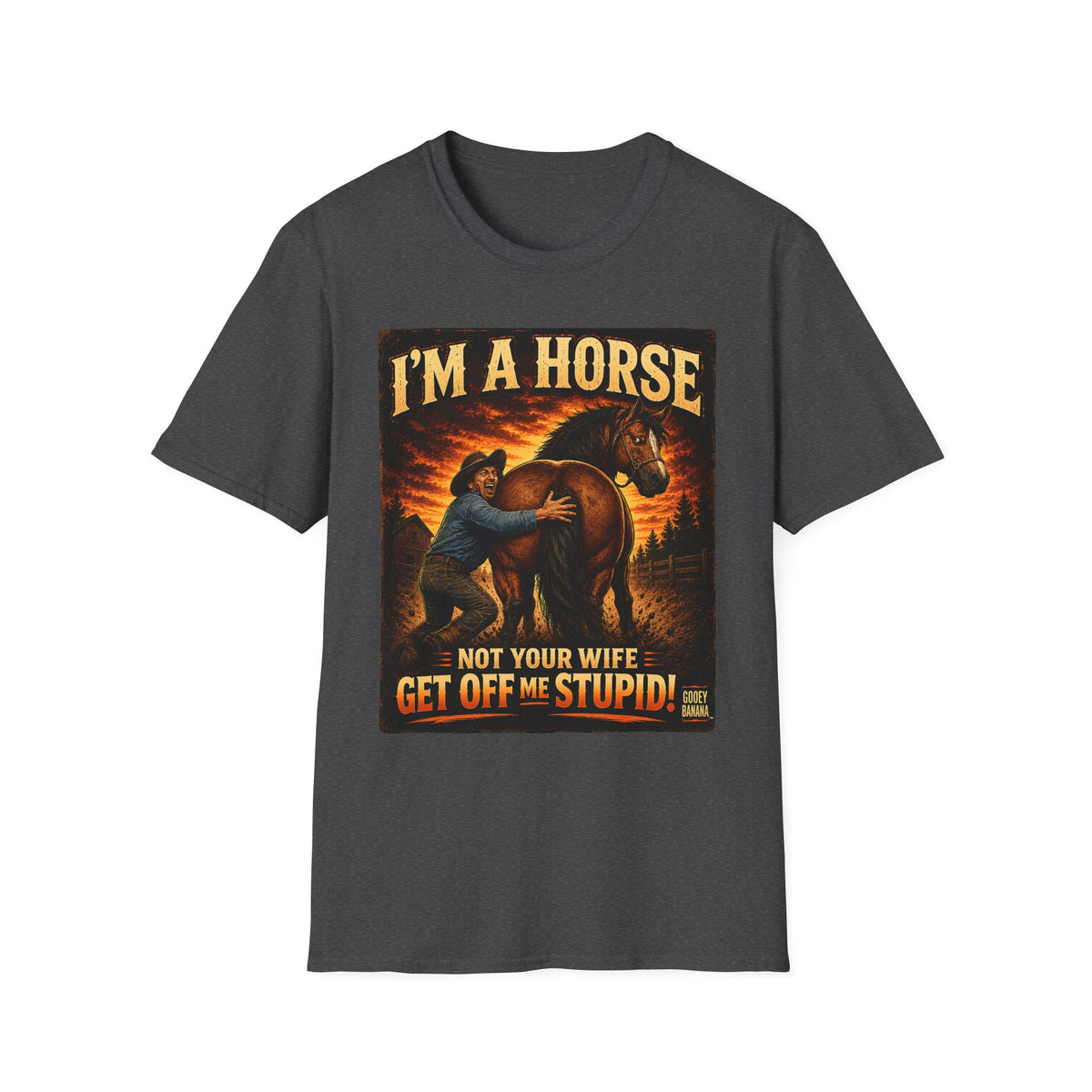 I’m a Horse Not Your Wife Funny Western T-Shirt