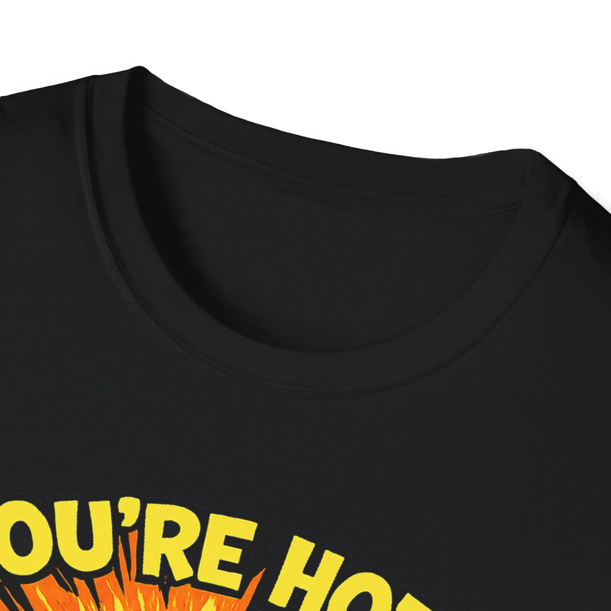 You're Hot, So Is Bacteria T-Shirt – Funny Germ Humor Graphic
