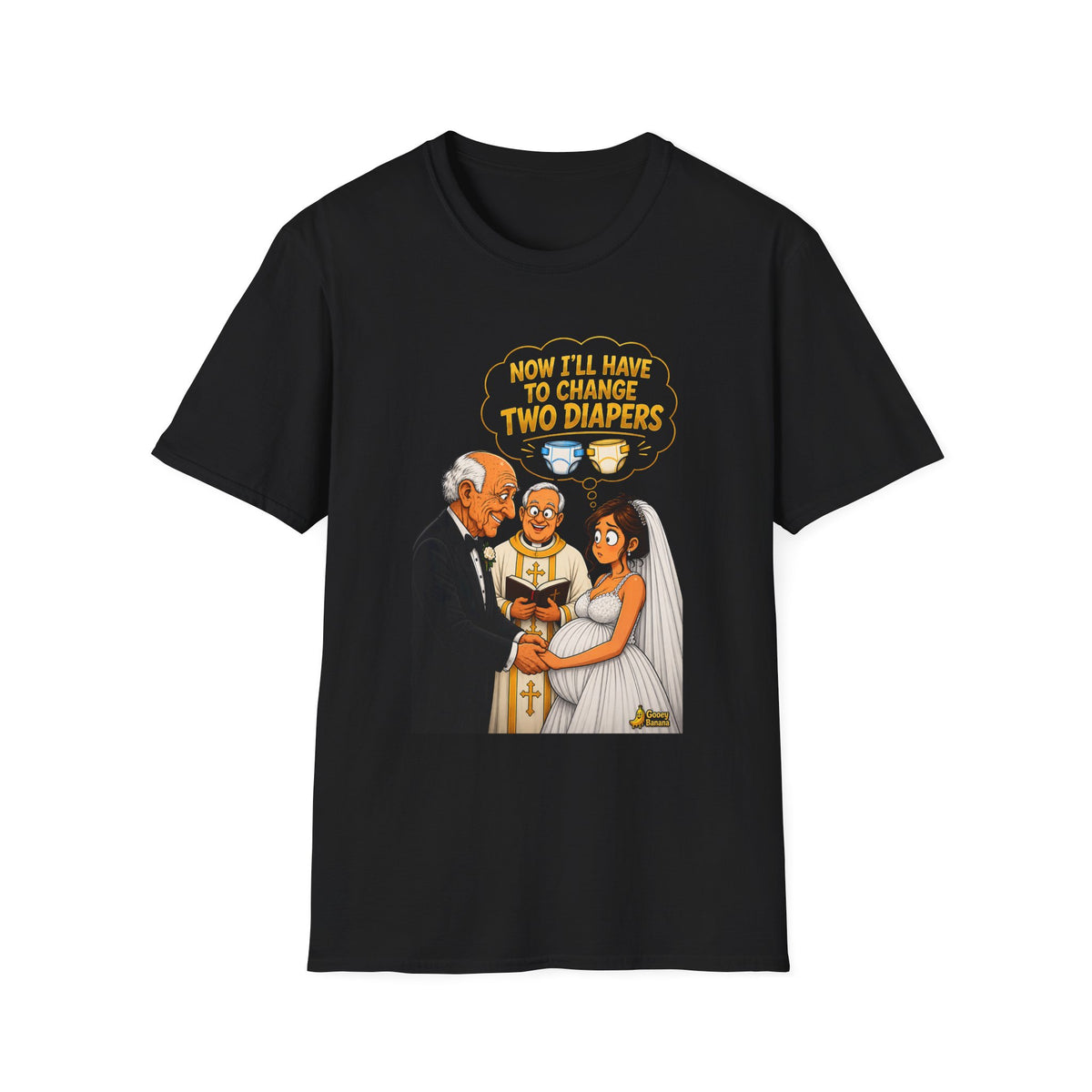 Now I’ll Have to Change Two Diapers Funny Wedding T-Shirt