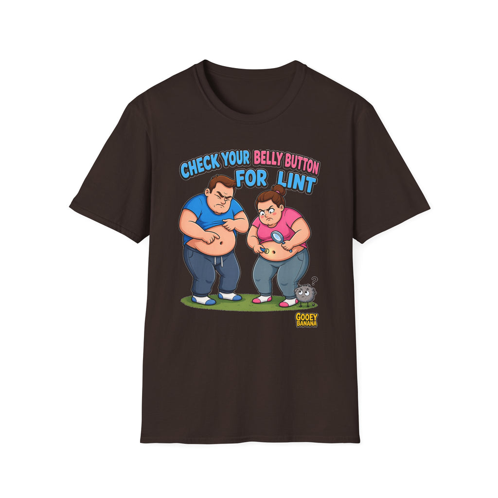Check Your Belly Button for Lint T-Shirt – Funny Belly Humor