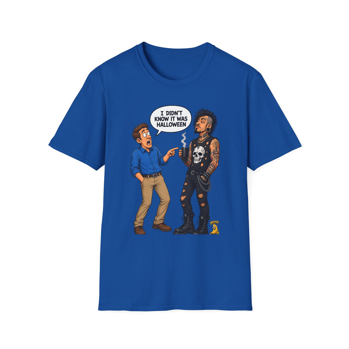 I Didn't Know It Was Halloween T-Shirt