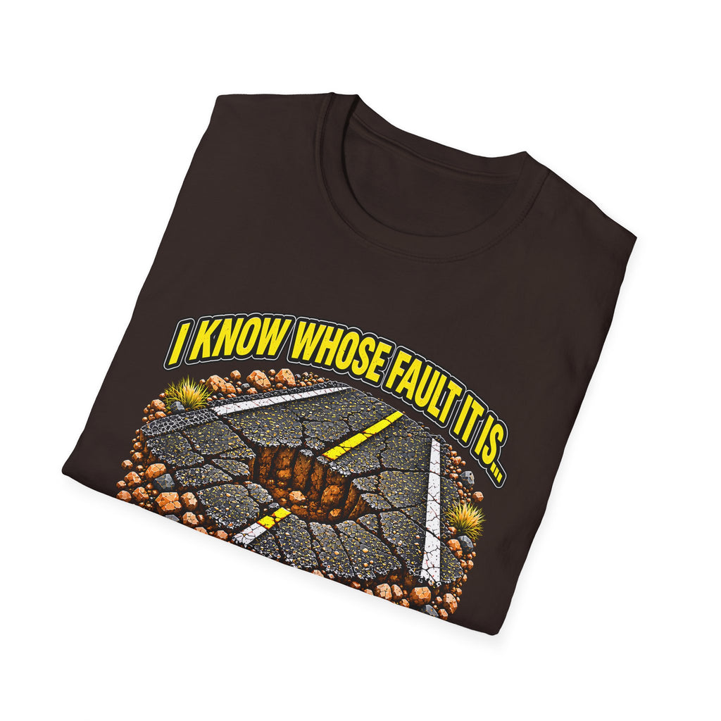 I Know Whose Fault It Is – It’s Ass Fault Funny Pothole T-Shirt