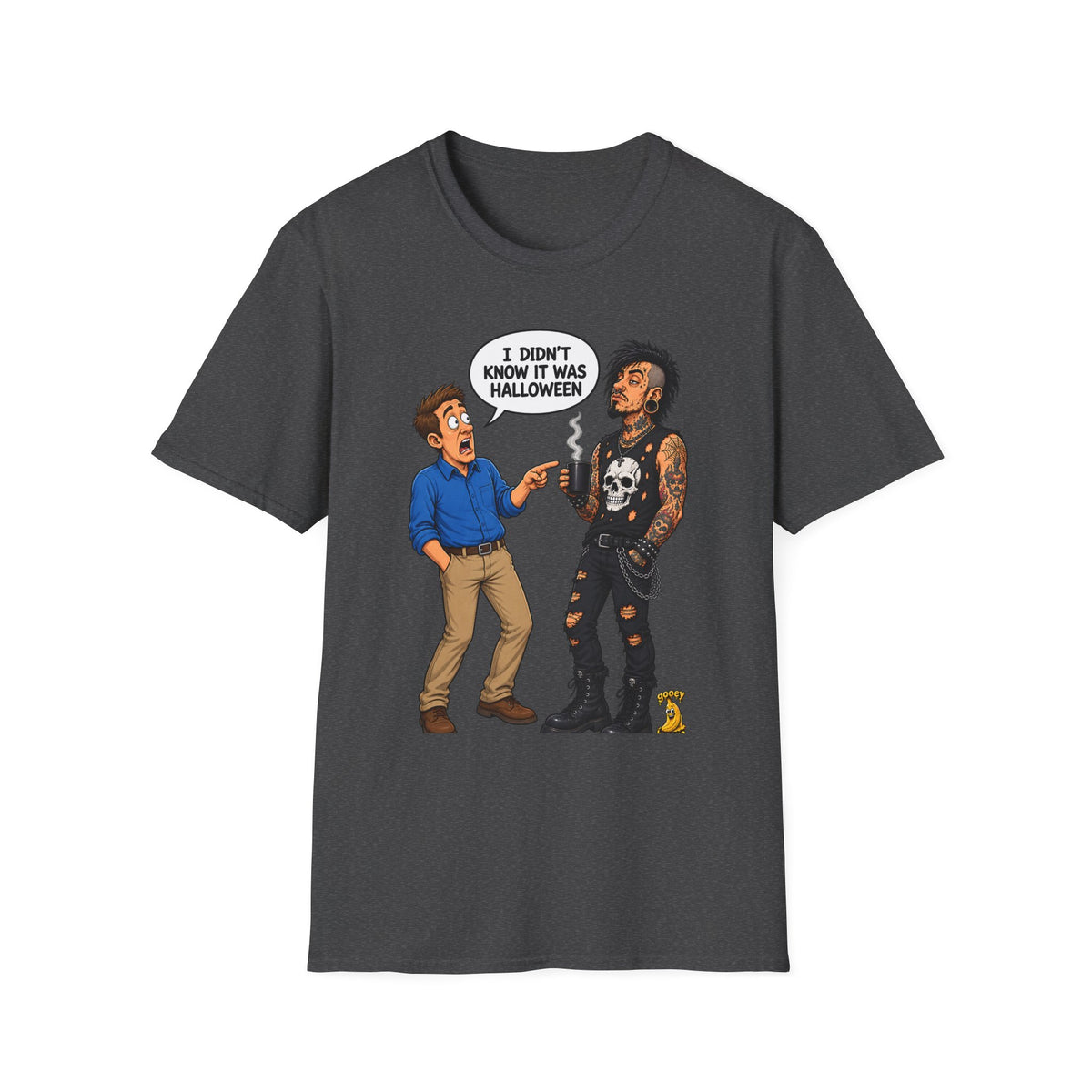 I Didn't Know It Was Halloween T-Shirt