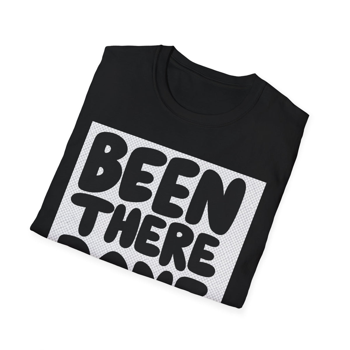 Been There Done That T-Shirt
