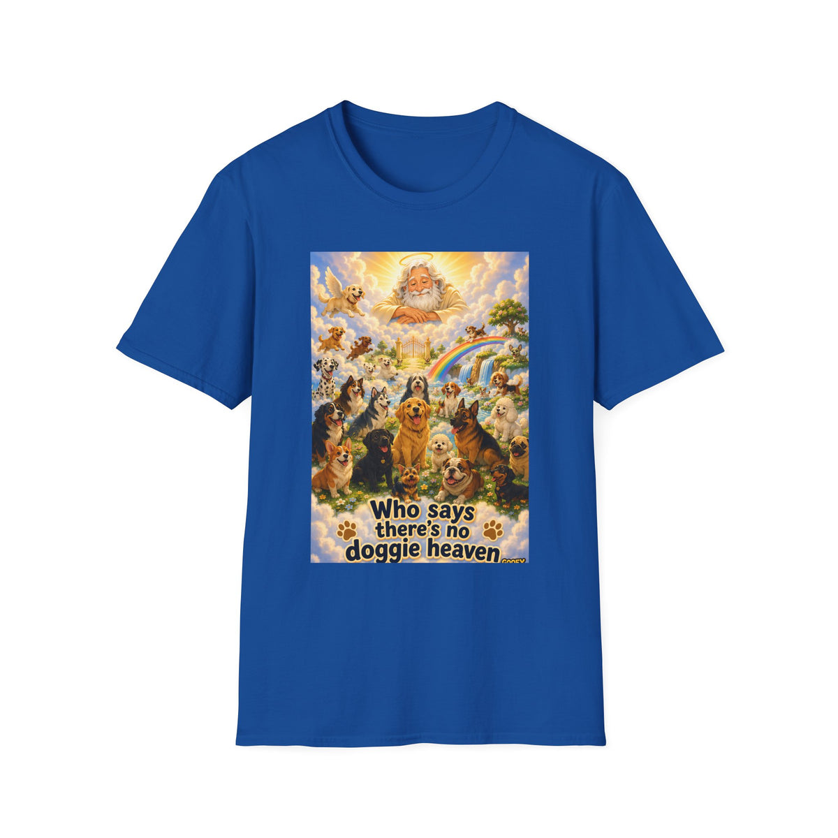 Who Says There’s No Doggie Heaven Funny Dog Lover T-Shirt